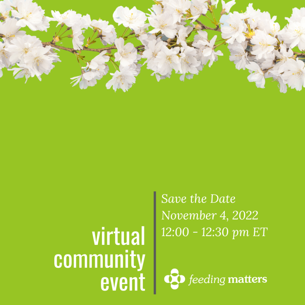 Feeding Matters’ 2022 Virtual Community Event